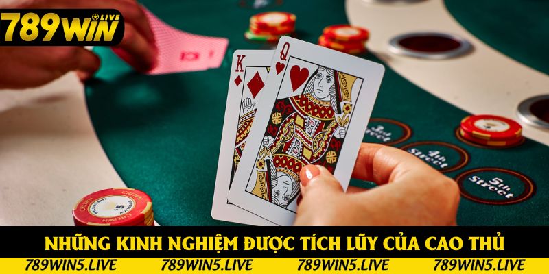 Những kinh nghiệm được tích lũy của người chơi lâu năm