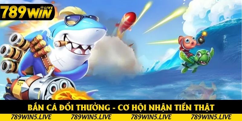 Bắn Cá Đổi Thưởng - Cách Chơi Và Cơ Hội Nhận Tiền Thật