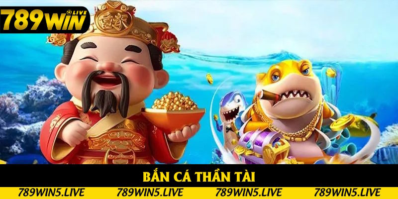 Bắn Cá Thần Tài: Sản Phẩm Mang Đến Cảm Giác Mới Lạ Cho Bạn
