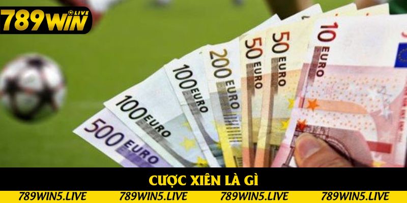 Cược Xiên Là Gì? Kiến Thức Không Nên Bỏ Lỡ Khi Tham Gia Kèo