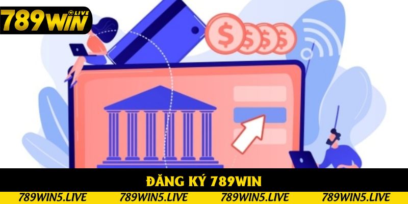 Đăng Ký 789win - Tạo Tài Khoản Nhanh, Nhận Ưu Đãi Hấp Dẫn
