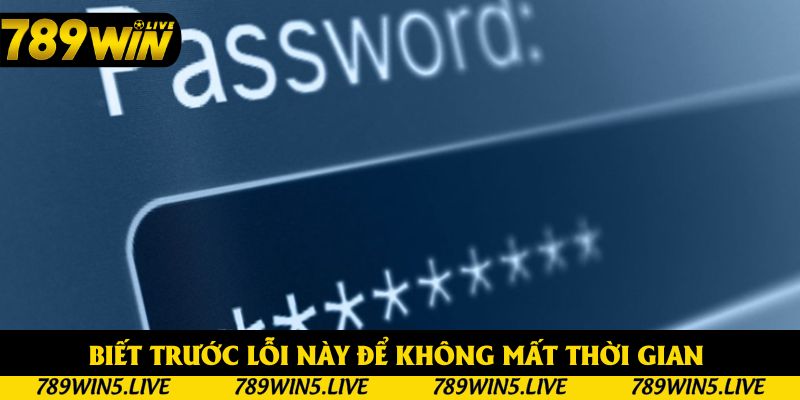 Biết trước những lỗi này để không mất thời gian của bạn