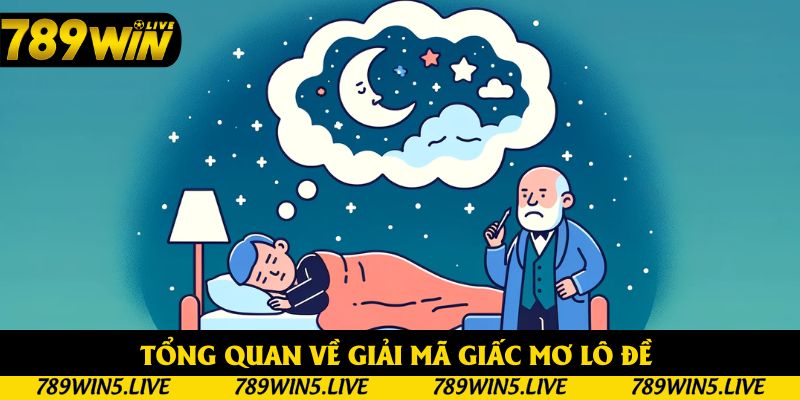 Khái quát về giải mã giấc mơ lô đề cho người mới