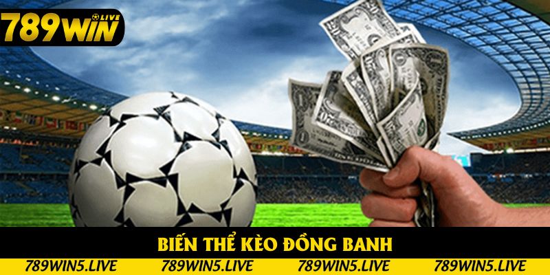 Biến thể kèo đồng banh