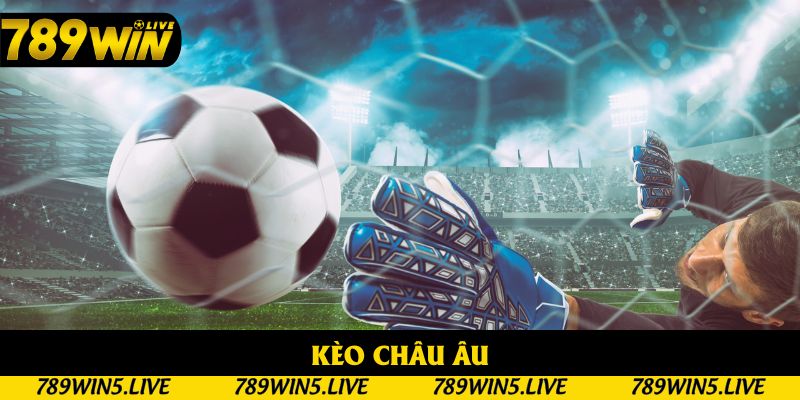 Kèo Châu Âu: Tham Gia Cá Cược Bóng Đá Một Cách Dễ Dàng