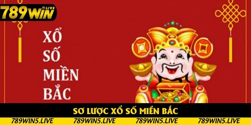 Sơ lược xổ số miền Bắc