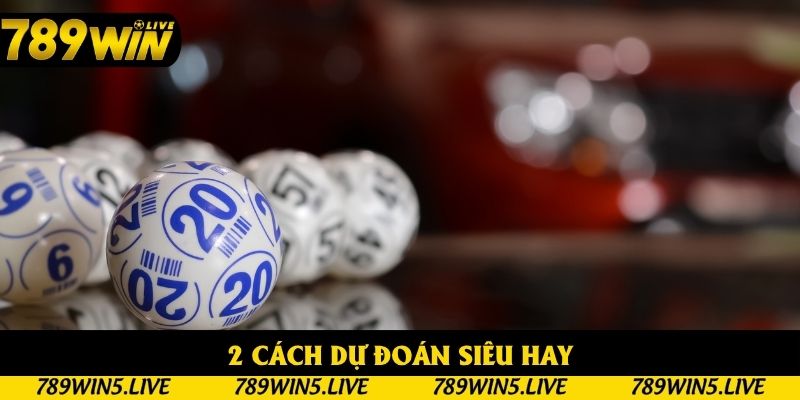 2 cách dự đoán siêu hay