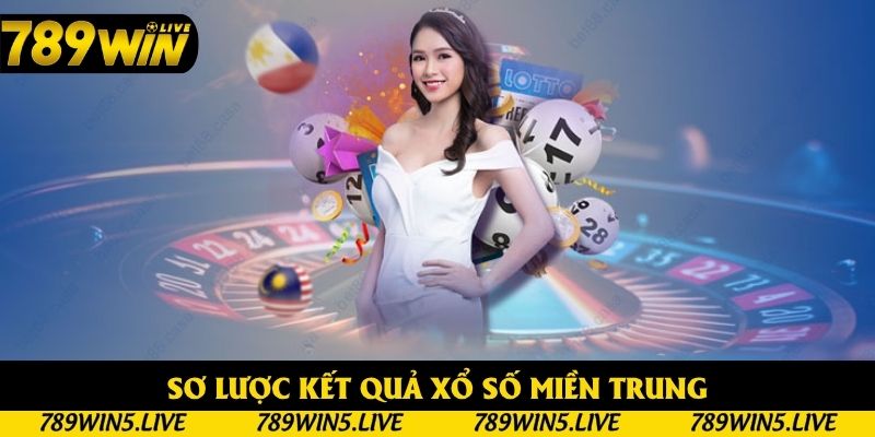 Sơ lược kết quả xổ số miền Trung