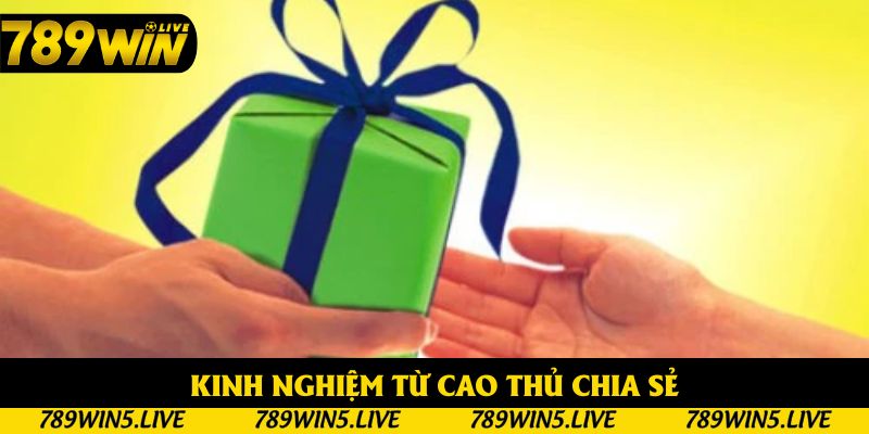 Kinh nghiệm từ cao thủ chia sẻ