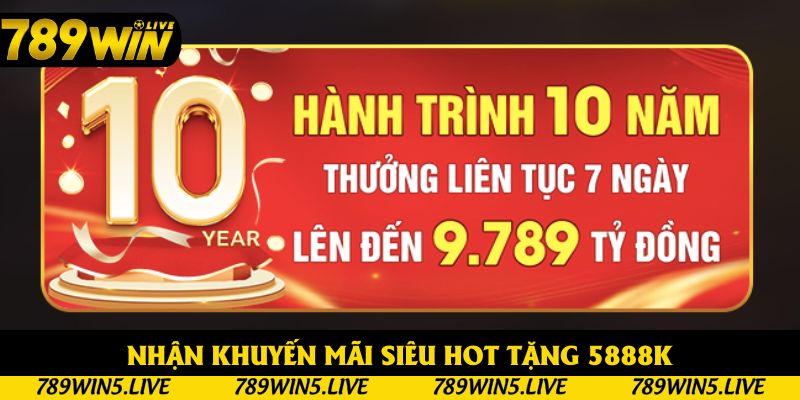 Nhận khuyến mãi siêu hot tặng 5888k