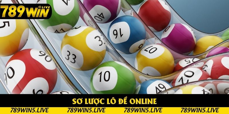 Sơ lược lô đề online