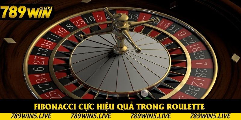 Fibonacci cực hiệu quả trong Roulette 
