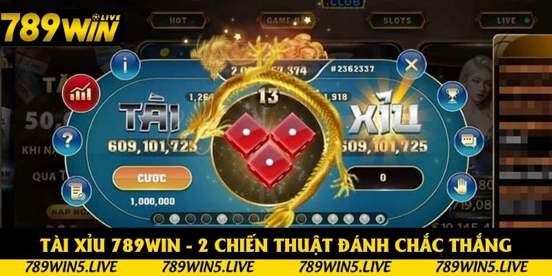 Tài Xỉu 789win - Cách Chơi Chắc Thắng Từ Chuyên Gia Năm 2025