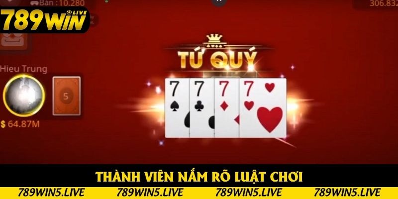 Thành viên nắm rõ luật chơi