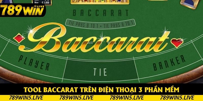 Tool Baccarat Trên Điện Thoại - Top 3 Phần Mềm Nổi Bật