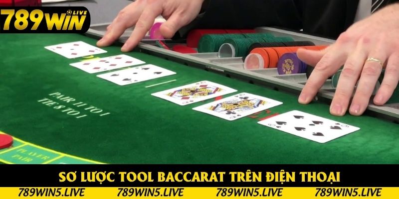 Sơ lược tool baccarat trên điện thoại