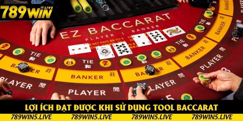 Lợi ích đạt được khi sử dụng tool baccarat